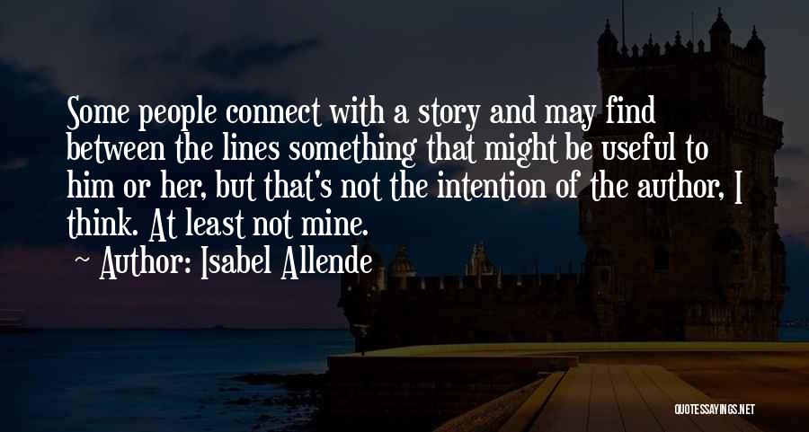Between The Lines Quotes By Isabel Allende