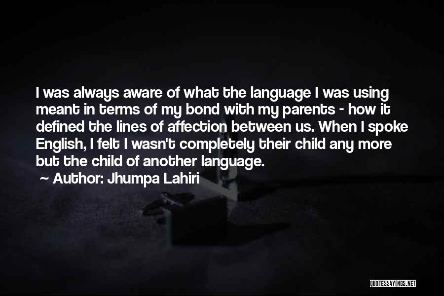 Between The Lines Quotes By Jhumpa Lahiri