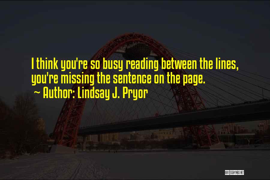 Between The Lines Quotes By Lindsay J. Pryor