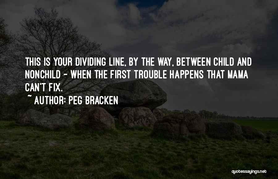 Between The Lines Quotes By Peg Bracken