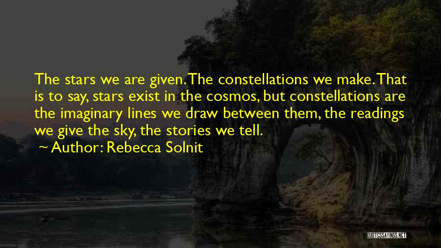 Between The Lines Quotes By Rebecca Solnit