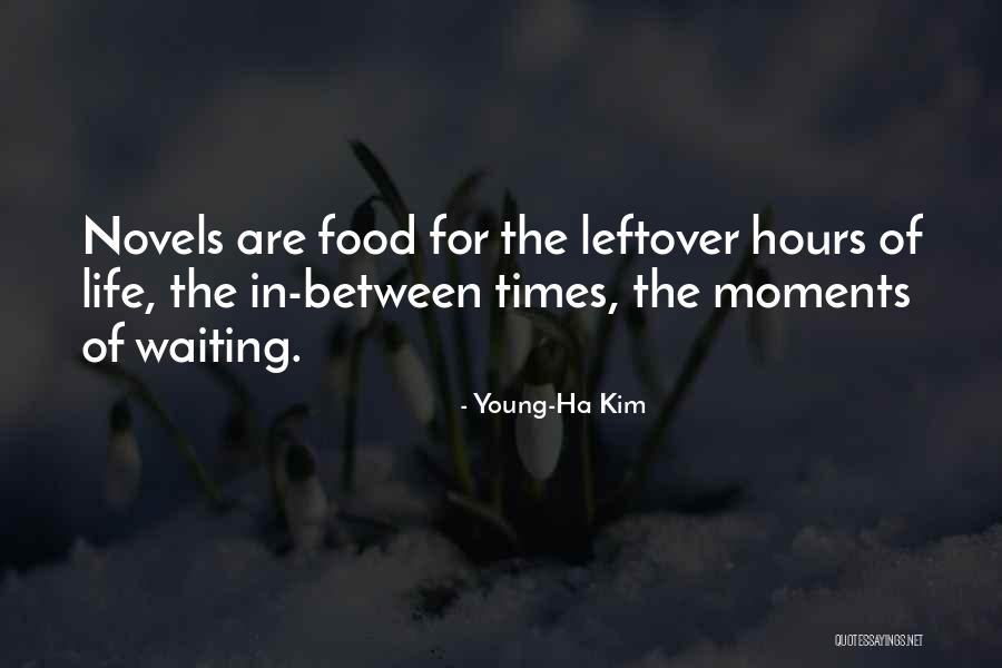 Between Times Quotes By Young-Ha Kim Between Times Quotes By Young-Ha Kim