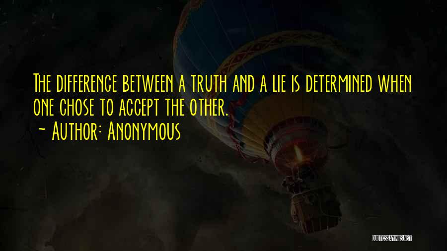 Between Truth And Lies Quotes By Anonymous