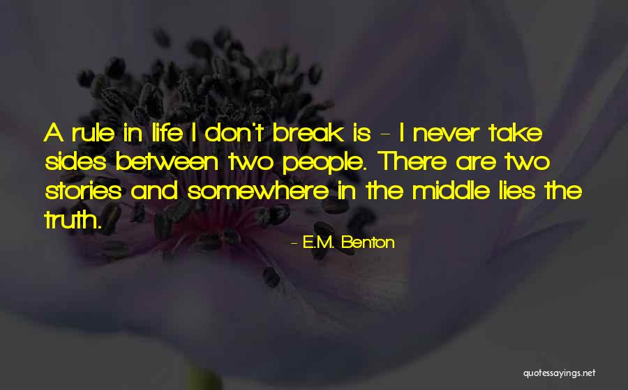 Between Truth And Lies Quotes By E.M. Benton