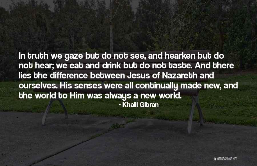 Between Truth And Lies Quotes By Khalil Gibran