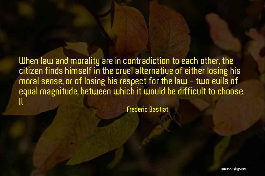 Between Two Evils Quotes By Frederic Bastiat