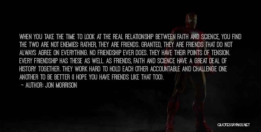 Between Two Friends Quotes By Jon Morrison