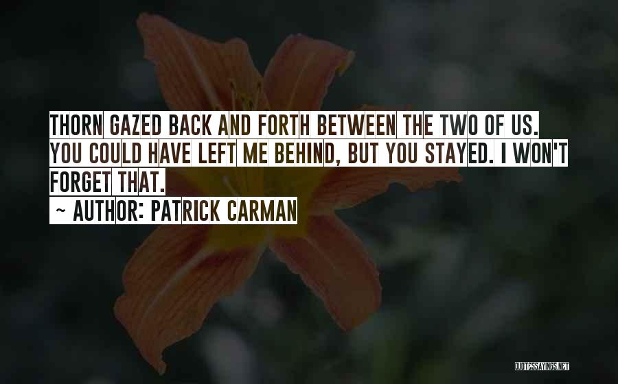 Between Two Friends Quotes By Patrick Carman
