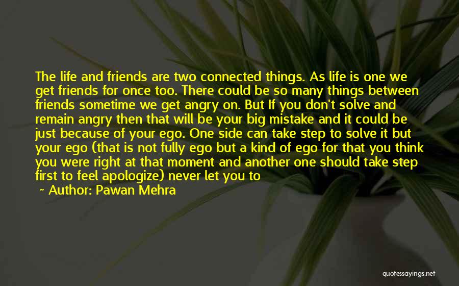 Between Two Friends Quotes By Pawan Mehra