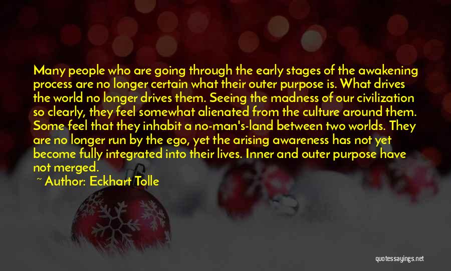 Between Two Worlds Quotes By Eckhart Tolle