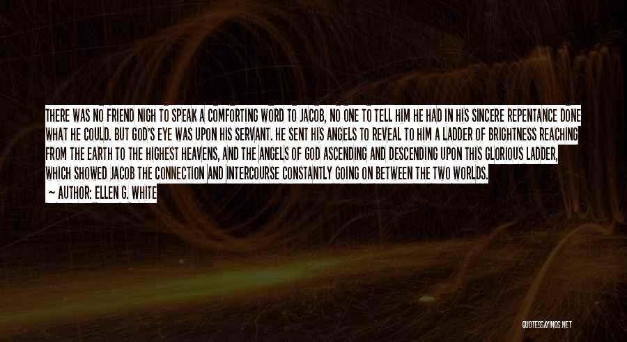 Between Two Worlds Quotes By Ellen G. White