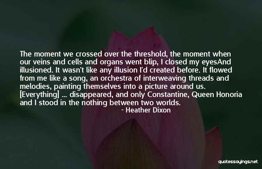 Between Two Worlds Quotes By Heather Dixon Between Two Worlds Quotes By Heather Dixon