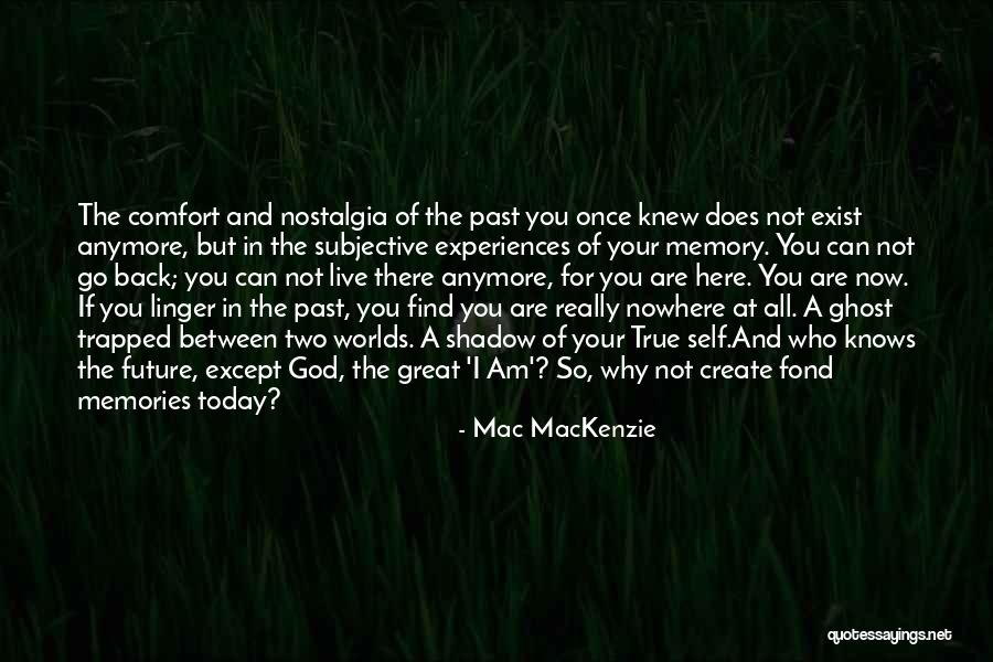 Between Two Worlds Quotes By Mac MacKenzie