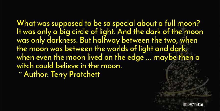 Between Two Worlds Quotes By Terry Pratchett