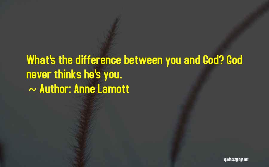 Between You And God Quotes By Anne Lamott