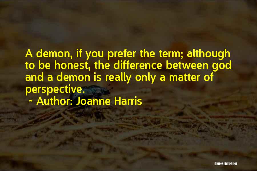 Between You And God Quotes By Joanne Harris