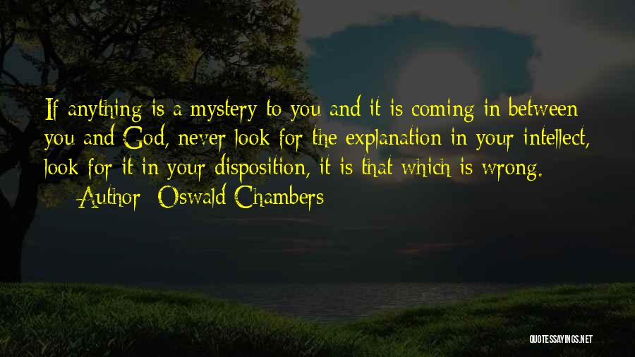 Between You And God Quotes By Oswald Chambers