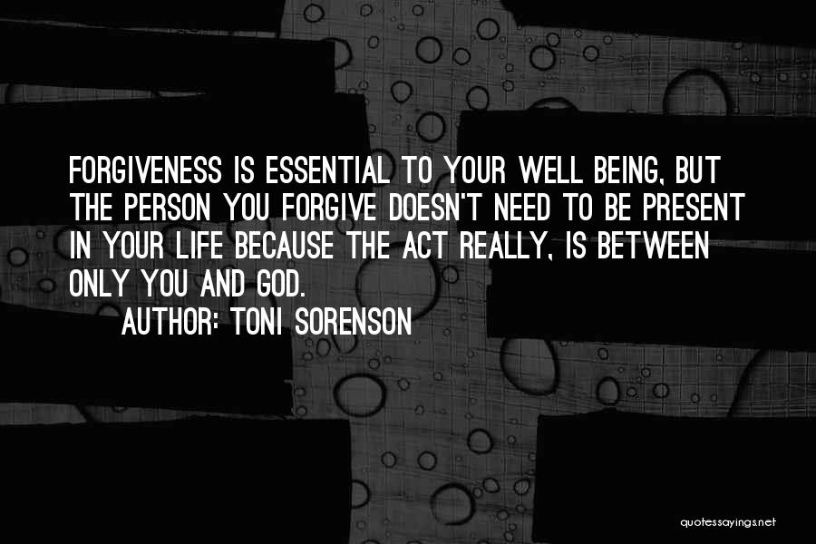 Between You And God Quotes By Toni Sorenson