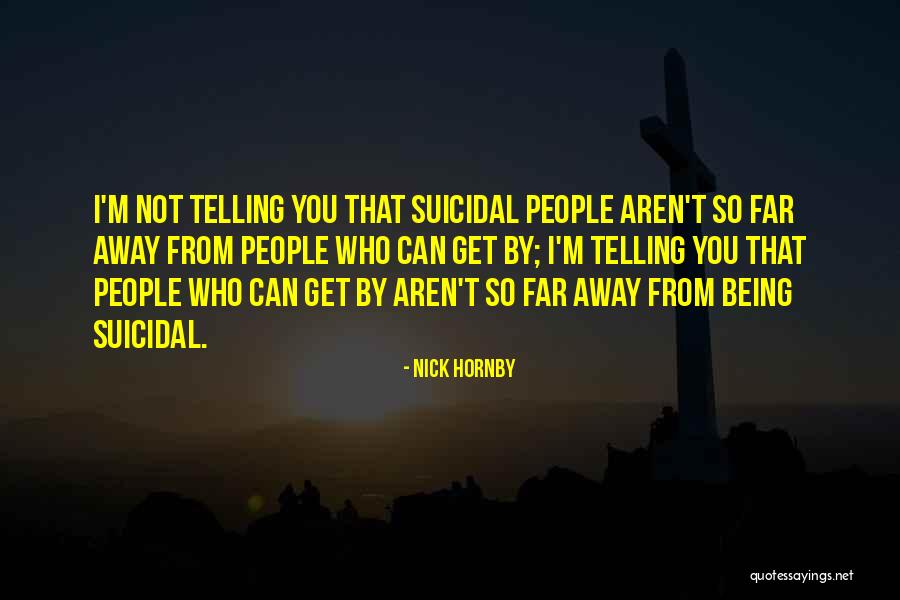 Betzabeth Sigues Quotes By Nick Hornby Betzabeth Sigues Quotes By Nick Hornby