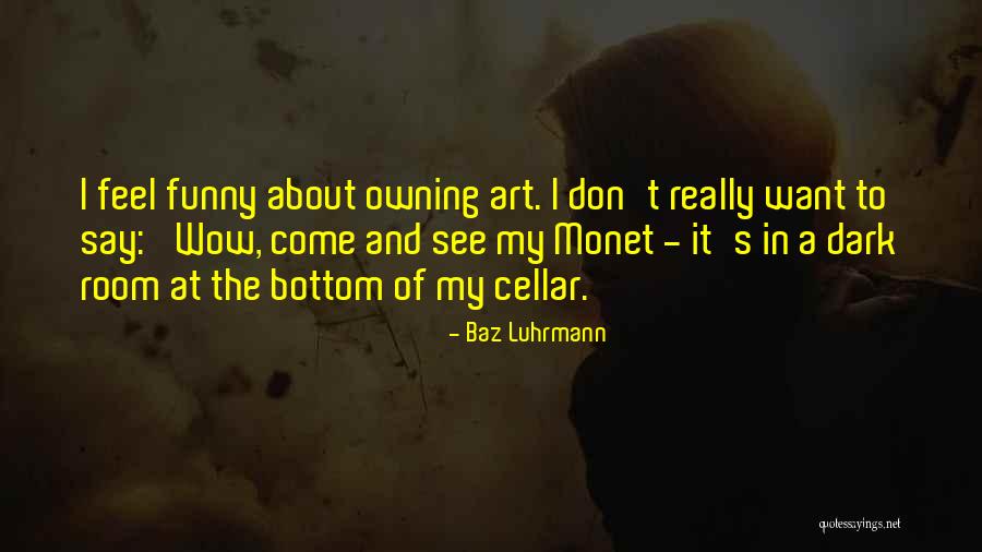 Betzig Vermont Quotes By Baz Luhrmann Betzig Vermont Quotes By Baz Luhrmann