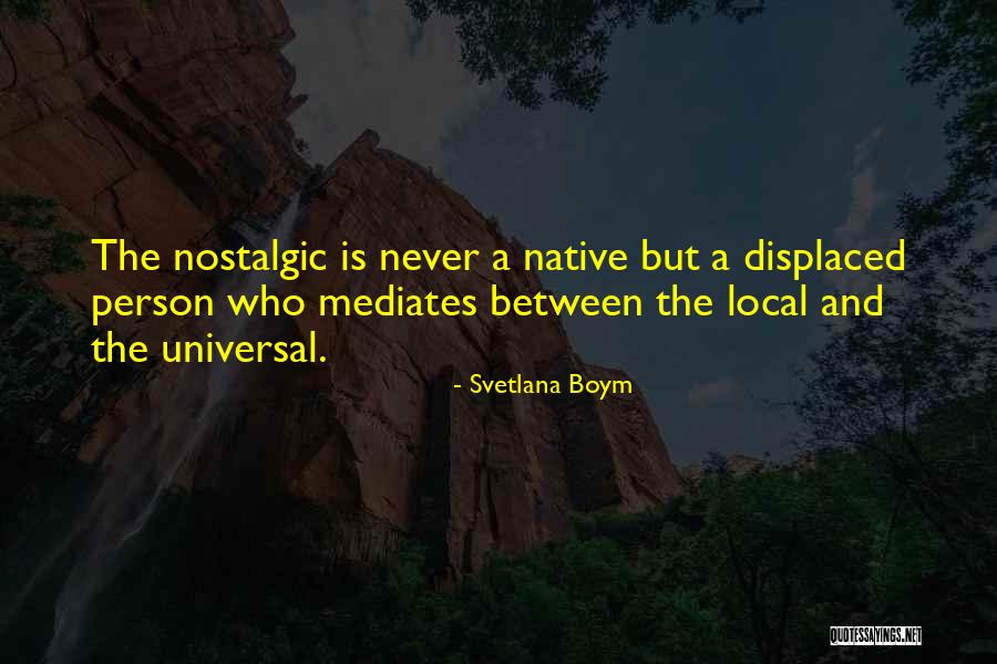 Betzold Matthew Quotes By Svetlana Boym Betzold Matthew Quotes By Svetlana Boym