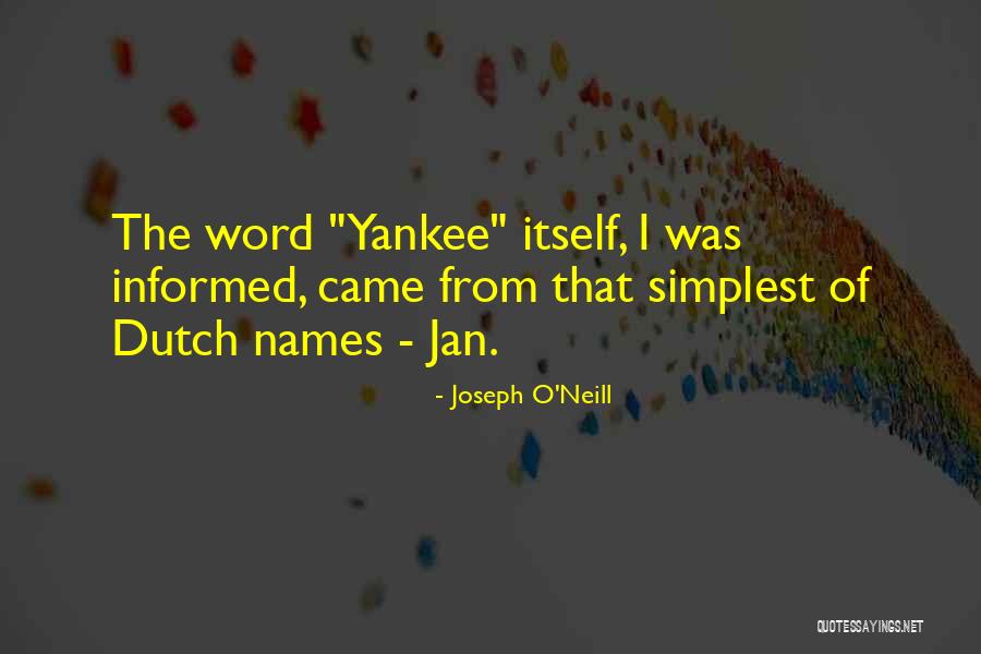 Beukelman Laurel Quotes By Joseph O'Neill Beukelman Laurel Quotes By Joseph O'Neill
