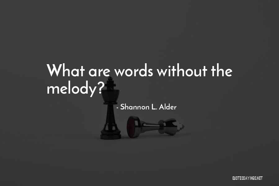 Beukelman Laurel Quotes By Shannon L. Alder Beukelman Laurel Quotes By Shannon L. Alder