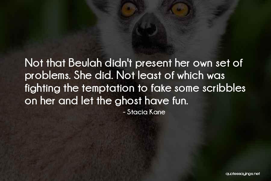 Beulah Quotes By Stacia Kane Beulah Quotes By Stacia Kane