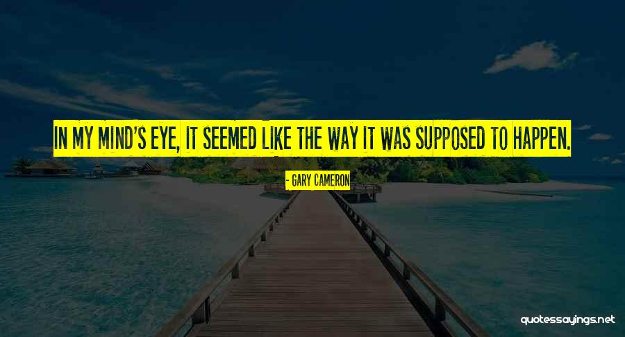 Beuler Quotes By Gary Cameron Beuler Quotes By Gary Cameron