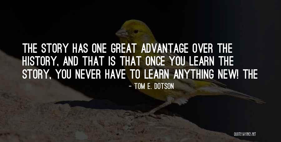 Beurteaux North Quotes By Tom E. Dotson Beurteaux North Quotes By Tom E. Dotson