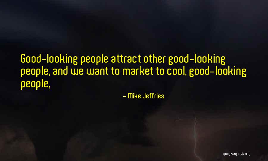 Beutler And Son Quotes By Mike Jeffries Beutler And Son Quotes By Mike Jeffries