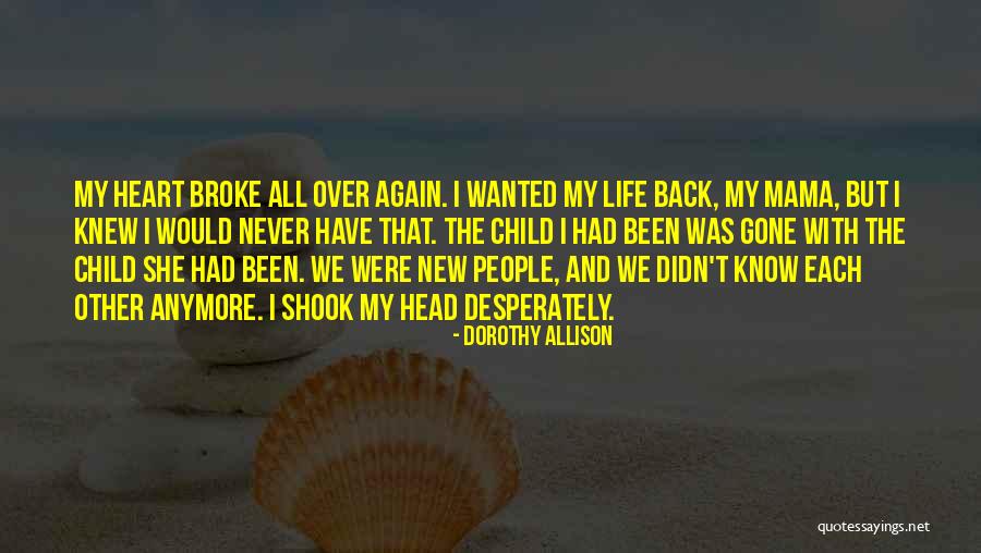 Beutler Century Quotes By Dorothy Allison Beutler Century Quotes By Dorothy Allison