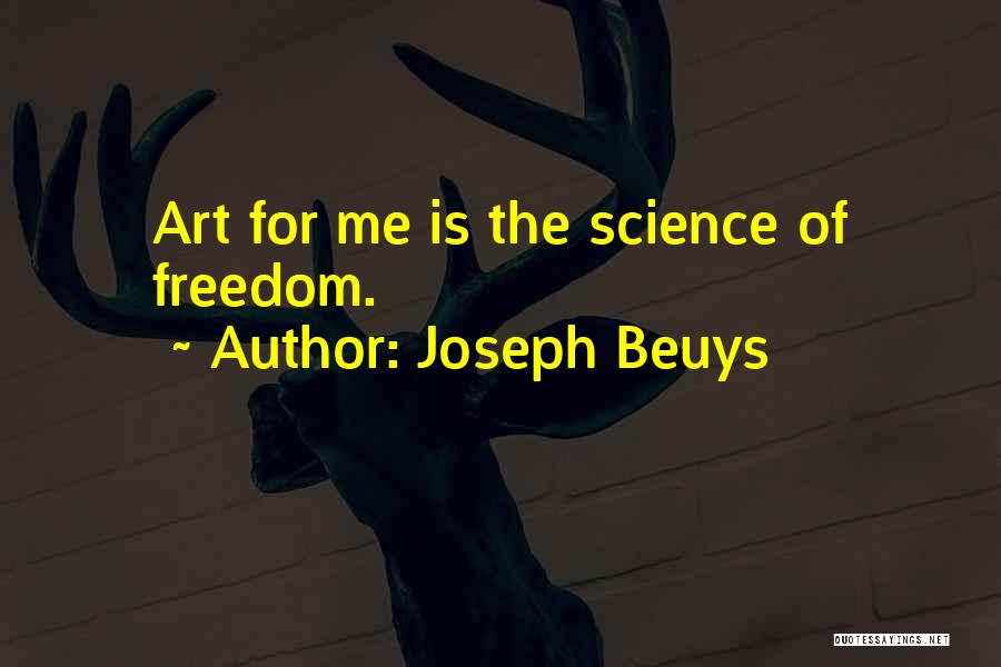 Beuys Joseph Quotes By Joseph Beuys