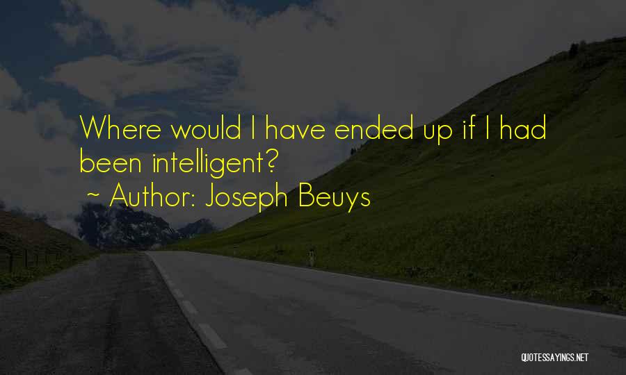 Beuys Joseph Quotes By Joseph Beuys