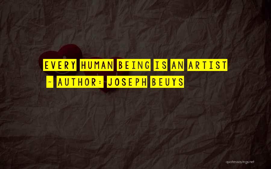 Beuys Joseph Quotes By Joseph Beuys