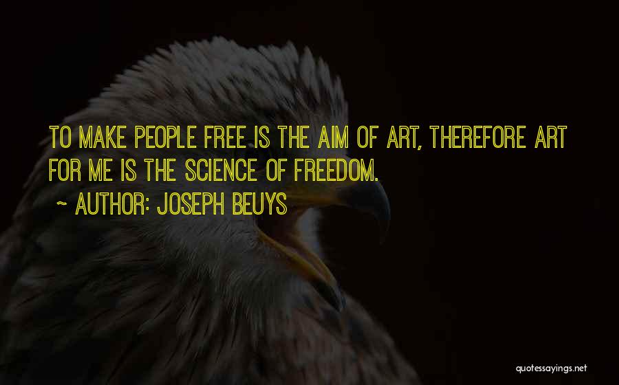 Beuys Joseph Quotes By Joseph Beuys