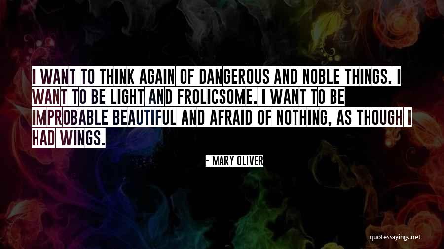 Bev Kearney Quotes By Mary Oliver Bev Kearney Quotes By Mary Oliver
