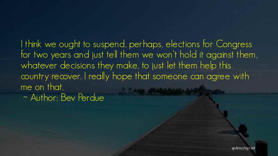 Bev Perdue Quotes 583793