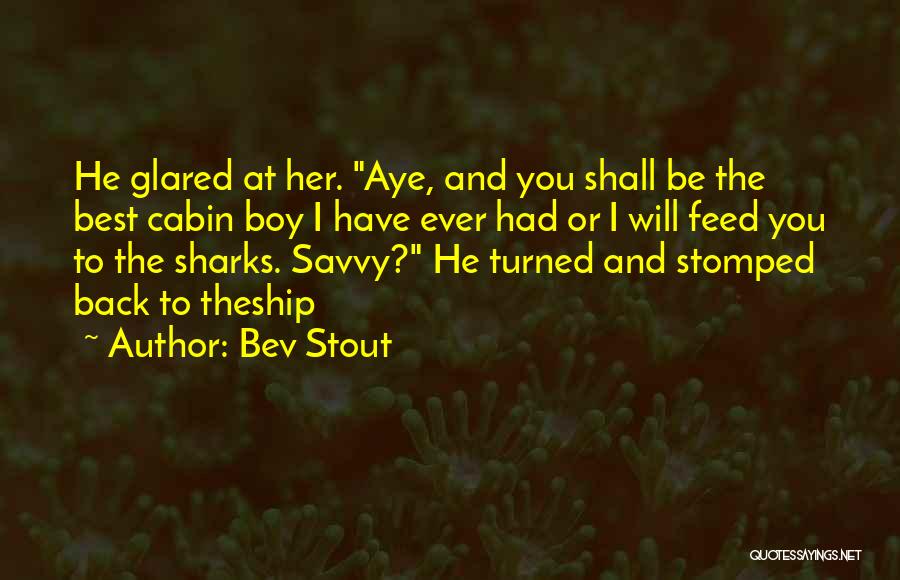 Bev Stout Quotes 1694321