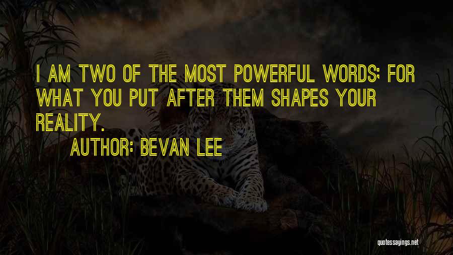 Bevan Lee Quotes 1631728