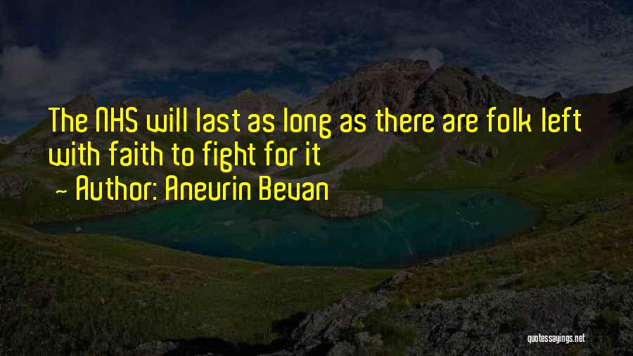 Bevan Nhs Quotes By Aneurin Bevan