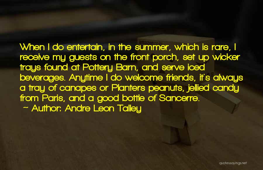 Beverages Quotes By Andre Leon Talley