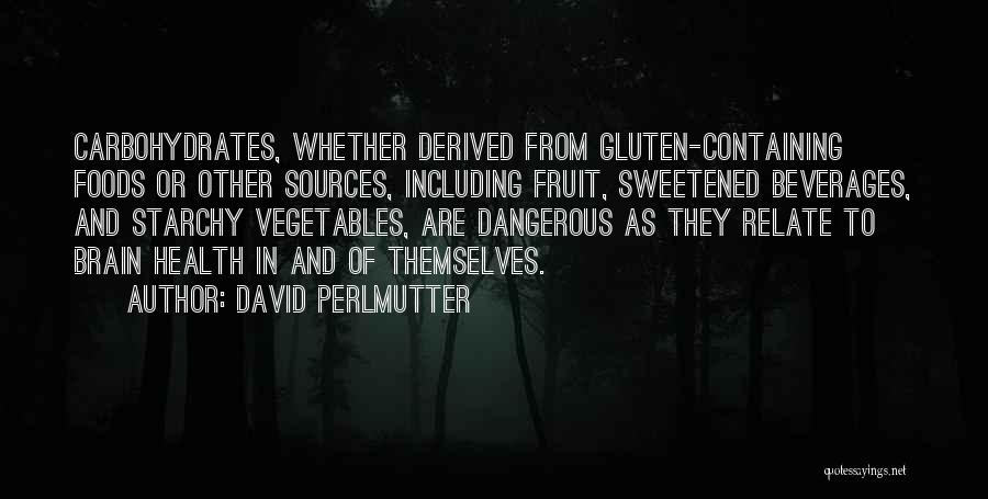 Beverages Quotes By David Perlmutter