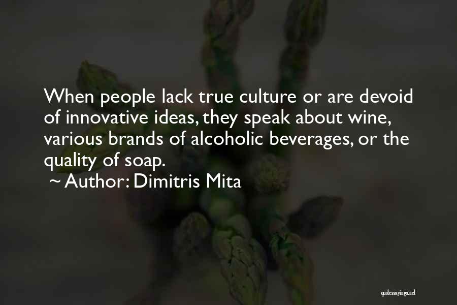 Beverages Quotes By Dimitris Mita