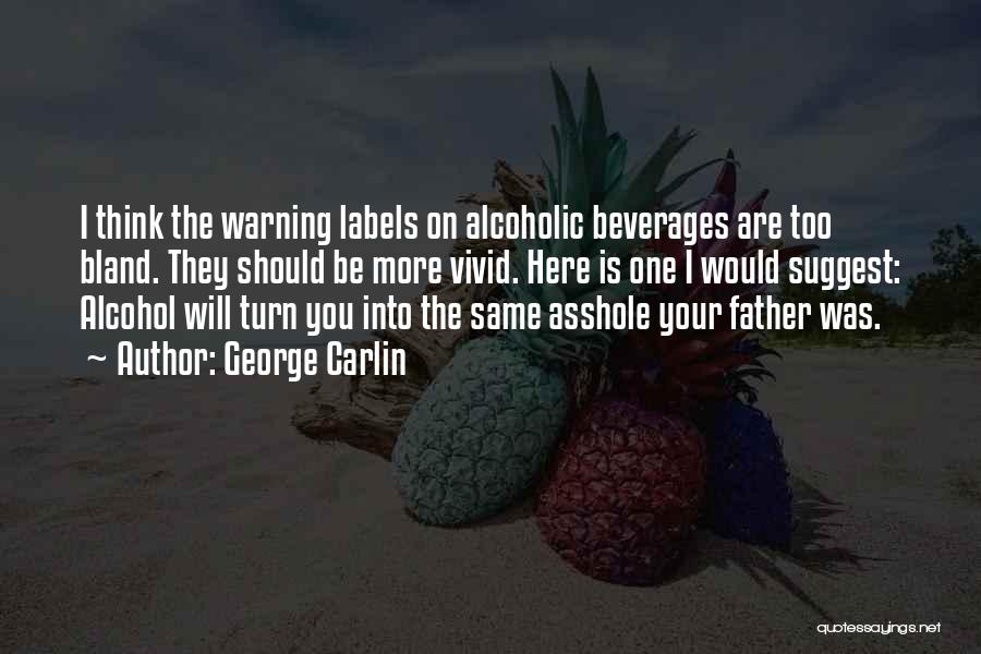 Beverages Quotes By George Carlin