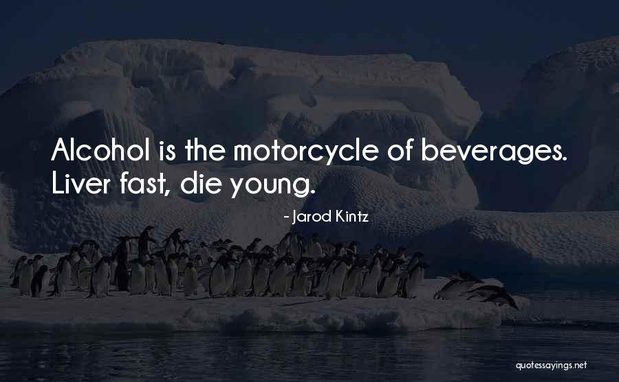 Beverages Quotes By Jarod Kintz