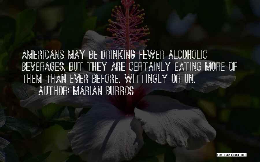 Beverages Quotes By Marian Burros