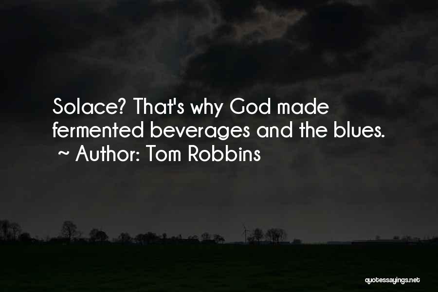 Beverages Quotes By Tom Robbins