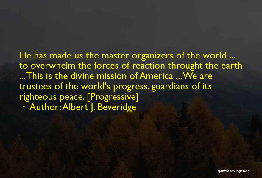 Beveridge Quotes By Albert J. Beveridge