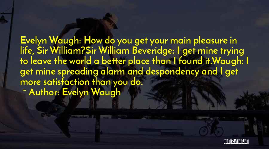 Beveridge Quotes By Evelyn Waugh